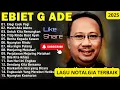 Download Lagu Ebiet G Ade Full Album Nostalgia Terbaik 2025 🎶 | Lagu Lawas Indonesia Sepanjang Masa Bikin Rindu