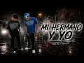 MI HERMANO Y YO | Corrido Tumbado Callejero - MANUELITO PRODUCIENDO