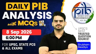 PIB Analysis with MCQs | 8 September 2026 Daily Current Affairs Analysis | Shubham Sisodiya UPSC