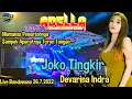 Download Lagu DEVARINA INDRA || JOKO TINGKIR || ADELLA LIVE BONDOWOSO