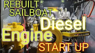 Rebuilt Sailboat diesel engine start up. SVEV 35