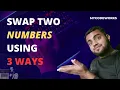 Swap Two Numbers In 3 Different Ways Using Java Problem Solving Using Java