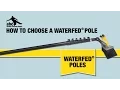How to Choose a WaterFed Pole