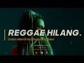 Download Lagu HILANG REGGAE SLOW BASS||MAUMERE BEAT OFFICIAL 🌴