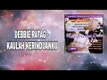 Download Lagu DEBBIE RATAG - KAULAH KERINDUANKU