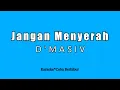 Download Lagu D'MASIV - Jangan Menyerah (Karaoke HD)