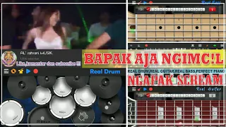 Download BAPAK AJA NG!MC!L (NGAPAK SCREAM)\\REAL DRUM,REAL GUITAR,REAL BASS,PERFECT PIANO MP3