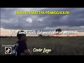 Download Lagu Tapi benar cinta tak meski tuk di miliki || Ekhsan - Pergi tak meninggalkan || Cover by khaliqalsyr
