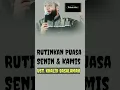 Download Lagu Rutinkan Puasa Senin \u0026 Kamis || Ust. Khalid Basalamah., MA.
