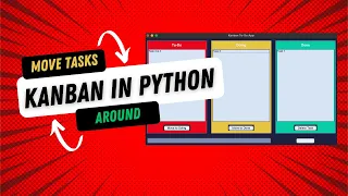 Build a Kanban Task Manager in Python To-Do Doing Done App with Tkinter