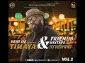 Download Lagu THE BEST OF TIMAYA & FRIENDS MIXTAPE VOL 2 The Exceptional Version