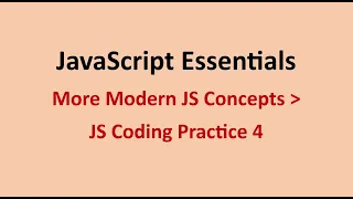 JS Coding Practice 4 More Modern JS Concepts JavaScript Essentials NxtWave CCBP