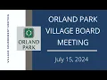 7 15 2024 - Village of Orland Park