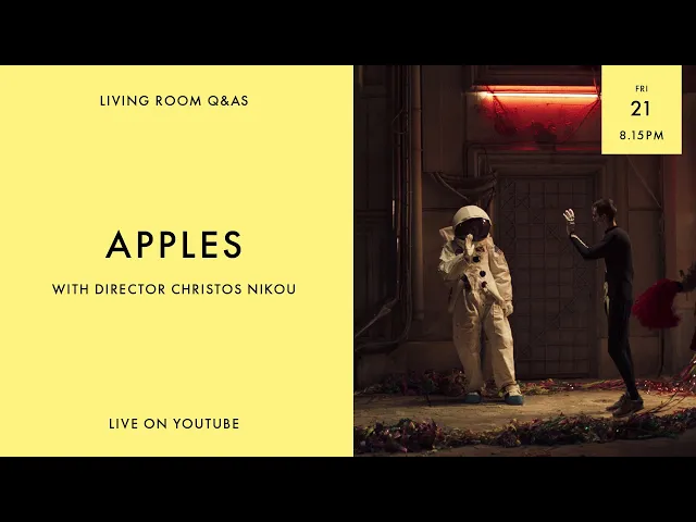 LIVING ROOM Q&As: APPLES Director Christos Nikou with Ian Haydn Smith