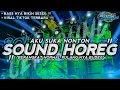 Download Lagu DJ AKU SUKA NONTON SOUND HOREG FULL BASS ‼️ DJ YANG BIKIN SOUND JEBOL ‼️VIRAL TIKTOK‼️