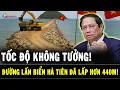 Lagu Đường vượt biển Hà Tiên TĂNG TỐC lấp hơn 440m… Tốc độ KHÔNG TIN NỔI!