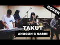 Download Lagu TAKUT(ANGGUN C. SASMI) by \