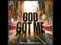 God Got Me