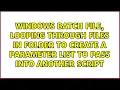 Windows batch file Looping through files in folder to create a parameter list to pass into