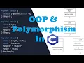 Object oriented programming and polymorphism in C