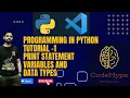 Let s Learn Programming in Python Tutorial - 1 Print statement Variables and Data Types CodeHype