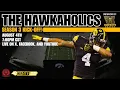 THE HAWKAHOLICS SEASON 3 KICK-OFF