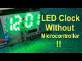How to Make LED Digital Clock Without Microcontroller