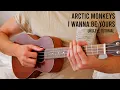 Download Lagu Arctic Monkeys - I Wanna Be Yours EASY Ukulele Tutorial With Chords / Lyrics