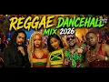 BEST REGGAE DANCEHALL MIX 2026 🔥 | NONSTOP PARTY VIBES | SUNSET TO CLUB ENERGY