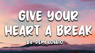 Download Give Your Heart A Break - Demi Lovato (Lyrics) 🎵 MP3