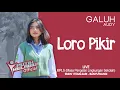 Download Lagu Loro Pikir - Galuh Audy (Official Live Music)