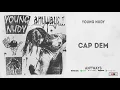 Young Nudy - Cap Dem (Anyways)