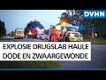 Explosie drugslab Haule: dode en zwaargewonde en sterke chemische geur in de omgeving.