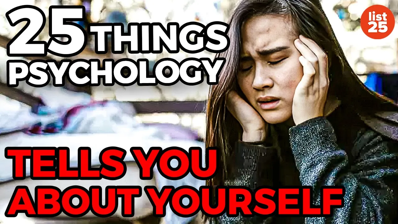 25 Things Psychology Tells You About Yourself