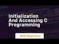 initialization and accessing c programming