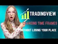 TradingView - Changing Time Frame But Keeping the Same Point in Time
