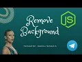 Remove Background - Telegram Bot Nodejs TelegrafJS