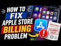 How To Fix Apple Store Billing Problem 2026 Easy Tutorial
