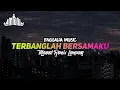 Download Lagu TERBANGLAH BERSAMAKU - REMIX LAMPUNG VIRAL TERBARU 2024