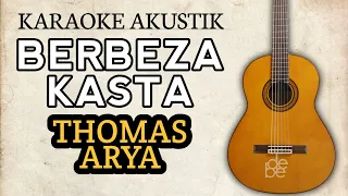 Download Thomas Arya - Berbeza Kasta Karaoke Akustik Gitar MP3