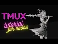 Learn tmux in 20 min tutorial