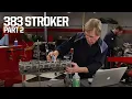 Top End Installation On A 383 Chevy Stroker Small Block - Horsepower S17 E6