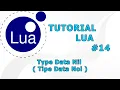 TUTORIAL LUA - Type Data Nil Tipe Data Nol