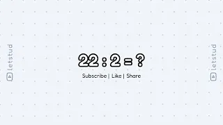 Long Division of 22 2 Step-by-Step Math Tutorial for Kids