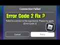 How to fix roblox error code 2 Roblox error code 2 problem Roblox error code 2 Roblox error 2