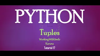 Tutorial 17 Tuples in Python Programming Language