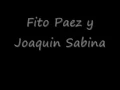 Fito Paez ♪ y Joaquin Sabina ♪ Llueve sobre mojado