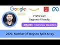 LeetCode 2270 Number of Ways to Split Array Prefix Sum Asked in Amazon