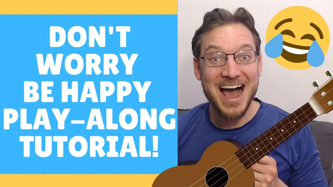 How to Play Don't Worry Be Happy on the Ukulele! Beginner Ukulele Play Along Tutorial