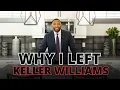 Why I left Keller Williams Realty